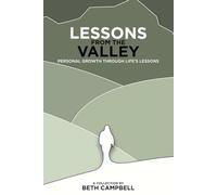Lessons from the Valley: Personal Growth through Life's Lessons