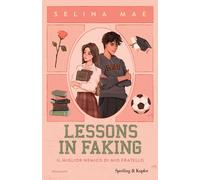 Libri Mae Selina - Lessons In Faking. Il Miglior Nemico Di Mio Fratello