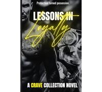Lessons in Loyalty: A high heat MM romance.