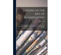 Lessons in the Art of Illuminating (Copertina rigida)