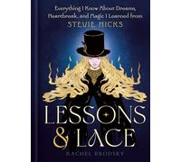Lessons & Lace: Everything I've Learned About Dreams, Heartbreak, and Magic I Learned from Stevie Nicks