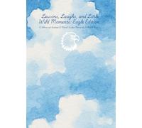 Lessons, Laughs, and Little Wild Moments: Eagle Edition: A Whimsical, Undated 12-Month Teacher Planner by Willow & Rose Co.