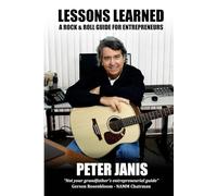 Lessons Learned: A Rock & Roll Guide For Entreprenueurs