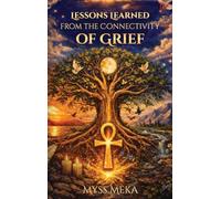 Lessons Learned: From Connectivity of Grief