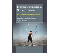 Lessons Learned from Novice Teachers: An International Perspective
