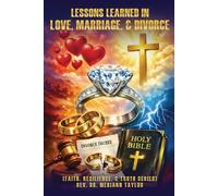 Lessons Learned In Love, Marriage, & Divorce