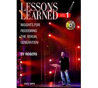 Lessons Learned Vol 1: Insights for Redeeming the Sexual Generation