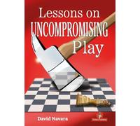 David Navara Lessons on Uncompromising Play (Copertina rigida)