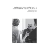 Lessons with Kiarostami by Abbas Kiarostami