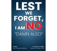 Lest We Forget, I Am No "Damn Also"