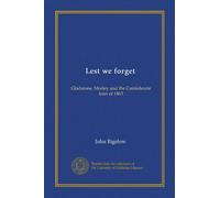 Lest we forget (Vol-1): Gladstone, Morley and the Confederate loan of 1863
