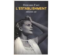 L'establishment [Paperback] [Sep 14, 2017] Fast, Howard and Castoldi, Silvia