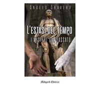 Libri Cravero Angelo - L' Estasi Del Tempo. Nuova Ediz.