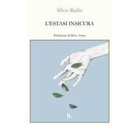 L'estasi insicura