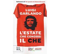 L'estate che conobbi il Che