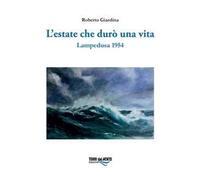 L'estate che durò una vita. Lampedusa 1954