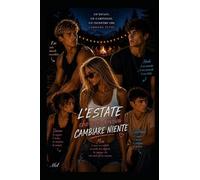 L'estate che non doveva cambiare niente