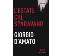 L'estate che sparavano [Paperback] [Jun 27, 2012] D'Amato, Giorgio