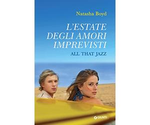 L'estate degli amori imprevisti. All that Jazz
