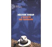 L'estate dei barbari - Tobar Héctor