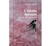 L'estate dei cani. Novembre 2020-gennaio 2021