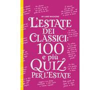 L'estate dei classici: 101 e più quiz per l'estate