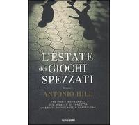 L'estate dei giochi spezzati - [Arnoldo Mondadori Editore]