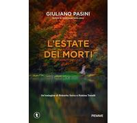 L'estate dei morti. Un'indagine di Roberto Serra e Rubina Tonelli