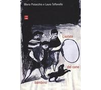 L'estate del cane bambino - Pistacchio Mario, Toffanello Laura