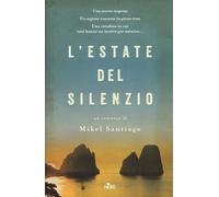L'estate del silenzio - Santiago Mikel
