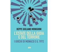 L'estate della gioia e del terrore. I giochi di Monaco