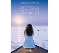 L'estate della mia vita ha il tuo nome