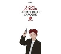 L'estate delle carogne [Paperback] [Apr 24, 2024] Johannin, Simon and Maini, Val