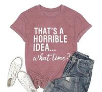 L'estate delle donne è un'idea orribile a che ora maglietta per le donne Lettera Carino Loose Fit Atletico Top 2026 Magliette grafiche Casual Uscire Divertente Detto Primavera Tees Camicie alla moda