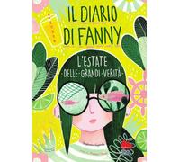 L'estate delle grandi verità. Il diario di Fanny (Vol. 3)