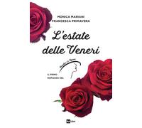 Monica Mariani – L' estate delle Veneri – Primo romanzo de «Il Paradiso delle signore»