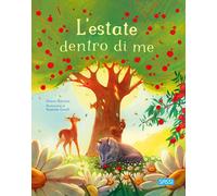 L'estate dentro di me. Ediz. a colori
