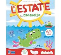 L'estate di Draghetto 5/6 anni. Per la Scuola materna
