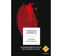 L'estate di Garlasco. La ricostruzione del delitto che ha sconvolto l'Italia