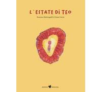 Libri Susanna Mattiangeli - L' Estate Di Teo