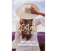 L'Estate di Tutto: Le Stagioni di Belle: Libro Uno