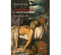 L'estate di un ghiro. Il mito di Lord Byron [Paperback] Patanè, Vincenzo and D'A