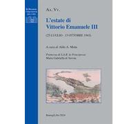 L'estate di Vittorio Emanuele III (25 luglio - 13 ottobre 1943)