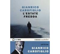 L'estate fredda letto da Gianrico Carofiglio. Audiolibro. CD Audio formato MP3