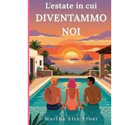 L'estate in cui diventammo noi