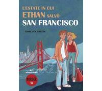 L'estate in cui Ethan salvò San Francisco