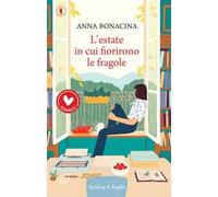 L'estate in cui fiorirono le fragole