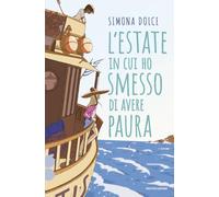 L'estate in cui ho smesso di avere paura. Ossigeno