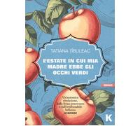 L'estate in cui mia madre ha avuto gli occhi verdi - 2023 - Kelle