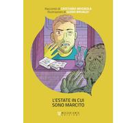 L'estate in cui sono marcito